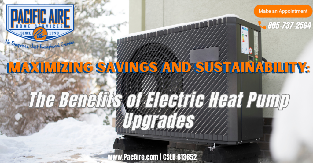 Maximizing Savings and Sustainability: The Benefits of Electric Heat Pump Upgrades