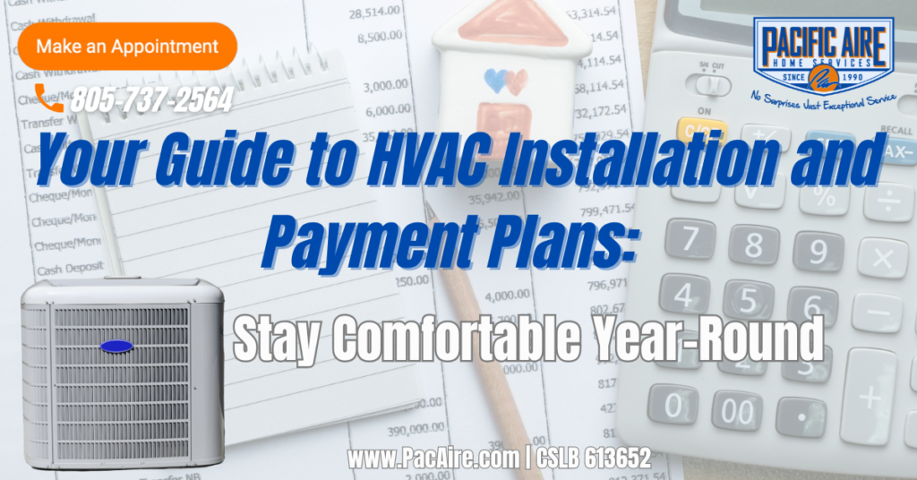 Your Guide to HVAC Installation and Payment Plans: Stay Comfortable Year-Round