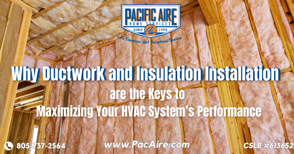 Why Ductwork and Insulation Installation are the Keys to Maximizing Your HVAC System’s Performance